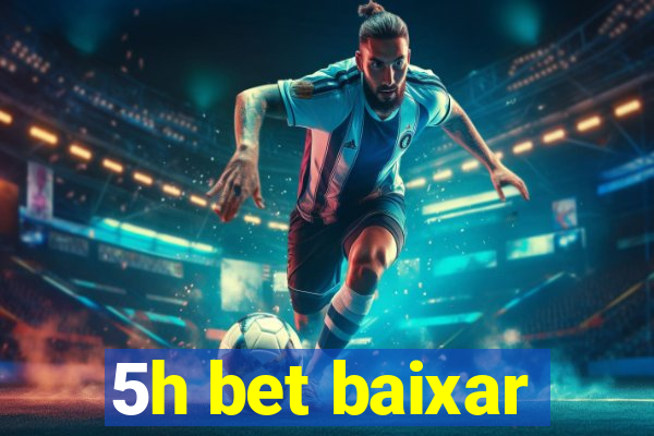 5h bet baixar